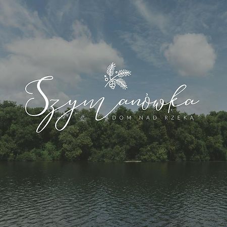 Szymanowka Dom Nad Rzeka - Noclegi Koden Экстерьер фото